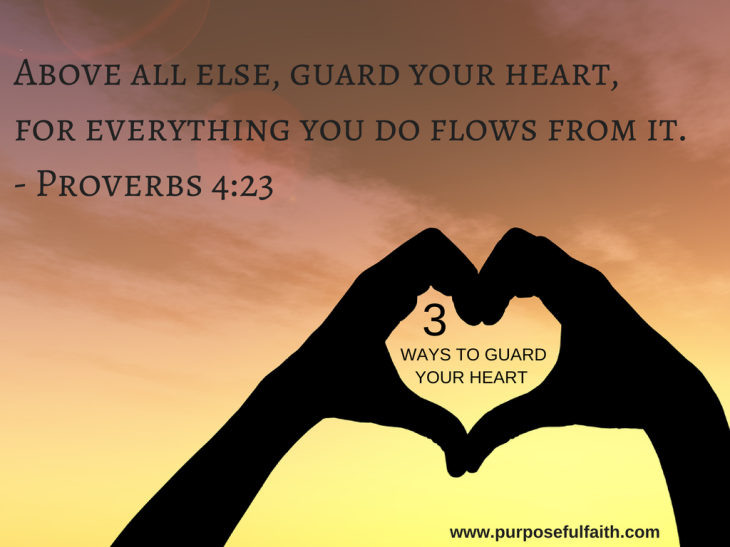 3 ways to guard your heart