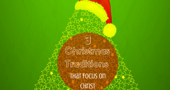 Christmas Traditions that Focus on Christ