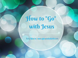 How to Go with Jesus