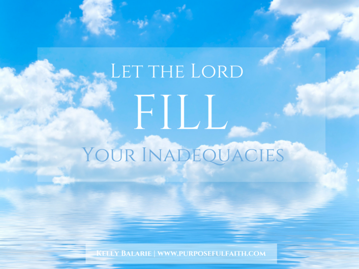Let the Lord fill your inadequacies