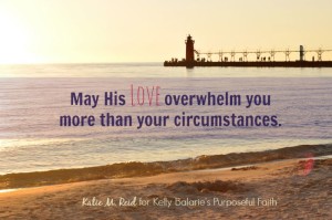 Let His Love Overwhelm You by Katie M Reid for Purposeful Faith