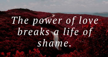 shame tells lies
