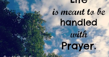 pray handle life