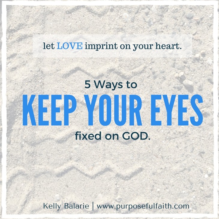 Keep your Eyes on God