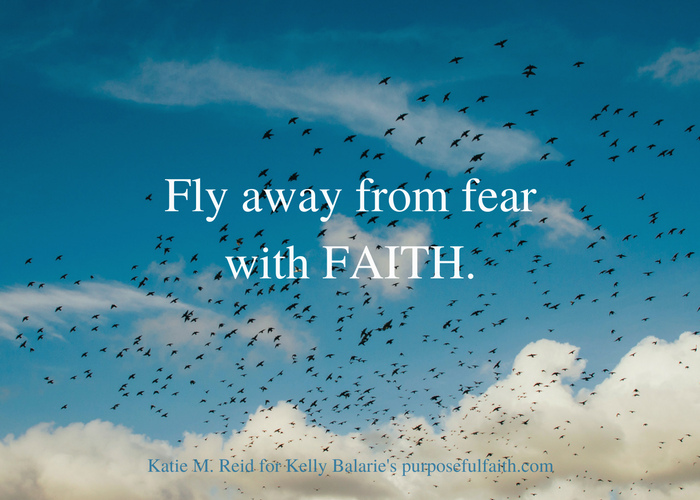 Fly away from fear with faith quote for Purposeful Faith