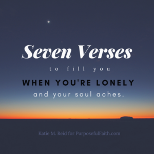 Seven Bible verses to help you when you're lonely and your soul aches